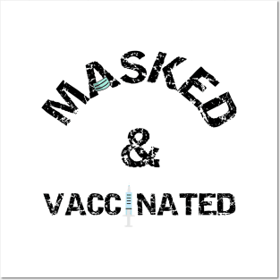 Masked And Vaccinated Posters and Art